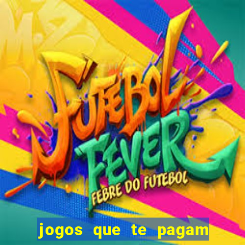 jogos que te pagam para jogar de verdade